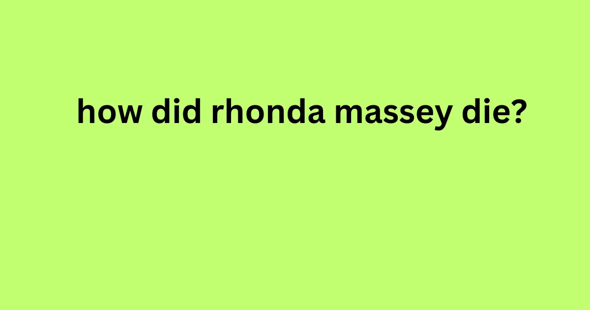 how did rhonda massey die